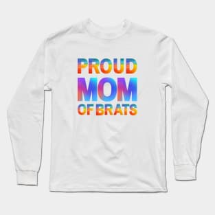 Proud Mom Of Brats Long Sleeve T-Shirt